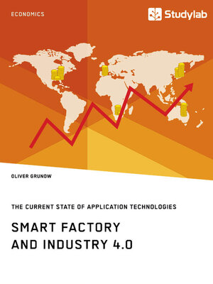 cover image of Smart Factory and Industry 4.0. the Current State of Application Technologies